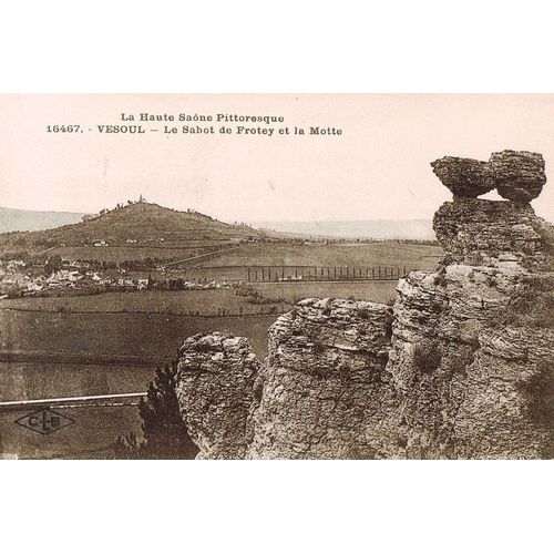 Carte Postale Ancienne, France, Haute Saône( 70 ), Vesoul, Le Sabot De Frotey Et La Motte