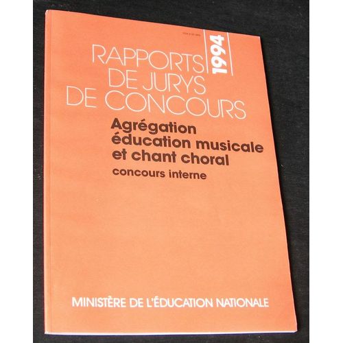Rapports De Jury De Concours, Agrégation Éducation Musicale Et Chant Choral, Concours Interne, 1994, 1996, 1997, 1999