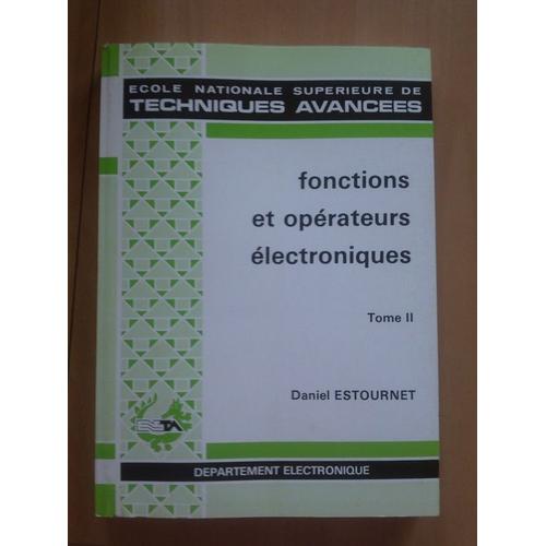 Fonctions Et Opérations Électroniques - Tome 2