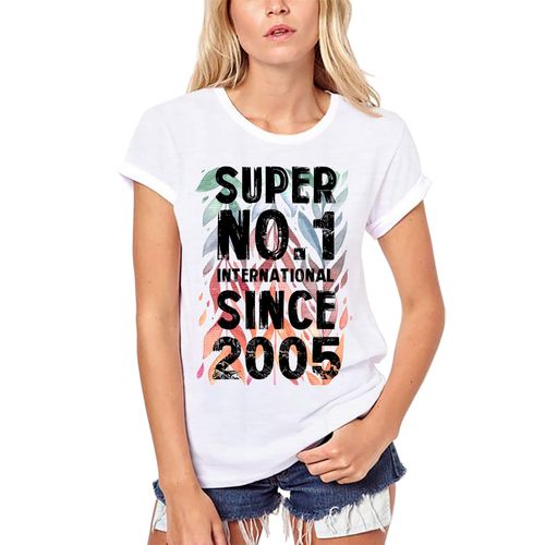 Femme Tee-Shirt Bio Super No1 International Depuis 2005 - Super No1 International Since 2005 - 19 Ans T-Shirt Graphique Idée Cadeau 19e Anniversaire Vintage Année 2005 Nouveauté