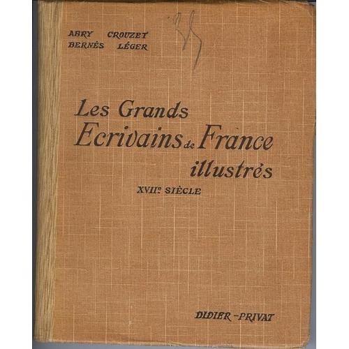 Les Grands Ecrivains De France Illustrés. Morceaux Choisis Et Analysés - Xviie Siècle. Troisième Édition Revue.