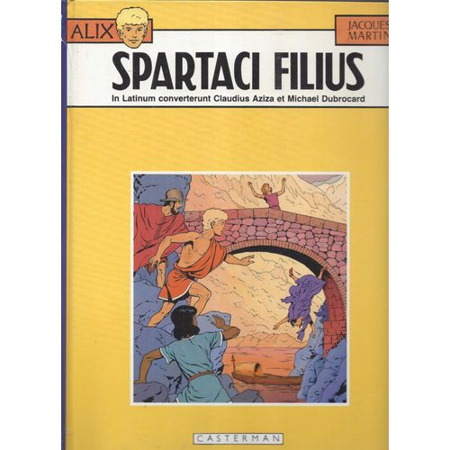 Alix Tome 12 - Spartaci Filius - Edition En Latin - Jacques Martin - Casterman 1983