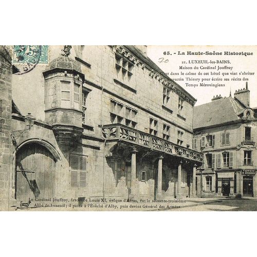 Carte Postale Ancienne, France, Haute Saône ( 70 ), Luxeuil Les Bains, Maison Du Cardinal Jouffroy
