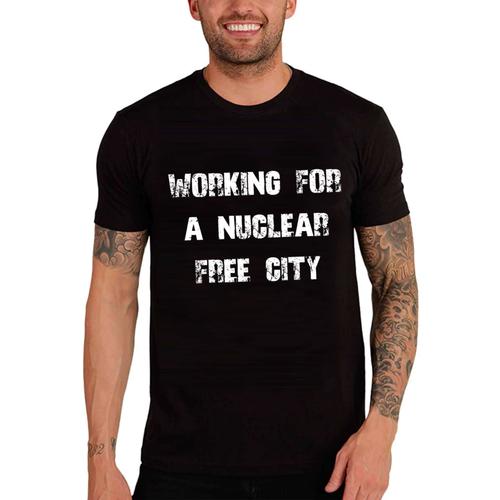 Homme Tee-Shirt Travailler Pour Une Ville Sans Nucléaire - Working For A Nuclear Free City - T-Shirt Graphique Éco-Responsable Vintage Cadeau Nouveauté