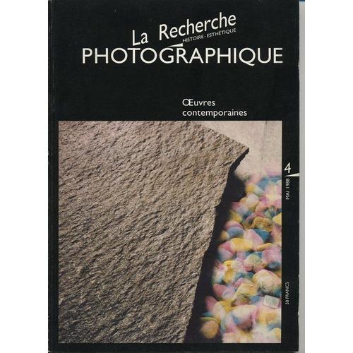 La Recherche Photographique  N° 4 : Oeuvres Contemporaines