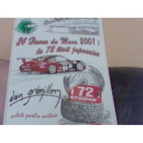 24 Heures Du Mans 2001 - La 72 Était Japonaise