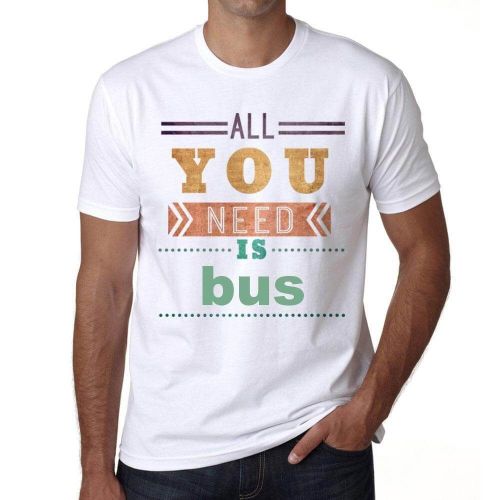 Homme Tee-Shirt Tout Ce Dont Vous Avez Besoin Est Un Bus - All You Need Is Bus - T-Shirt Graphique Éco-Responsable Vintage Cadeau Nouveauté