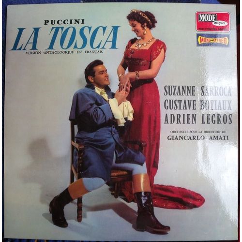 Disque Vinyle 33t La Tosca. Version Anthologique En Francais. Orchestre Sous La Direction De Giancarlo Amati. Avec Suzanne Sarroca / Gustave Botiaux / Adrien Legros