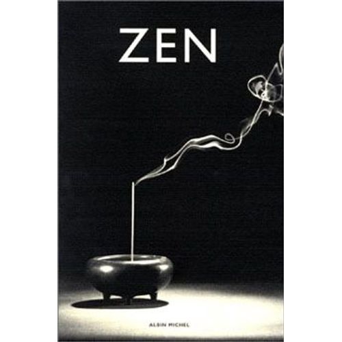 Zen - Pratique Et Enseignement, Histoire Et Tradition, Civilisation Et Perspectives