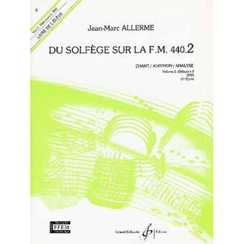 Allerme : Du Solfège Sur La Fm 440.2 Chant/Audition/Analyse (Élève) - Billaudot