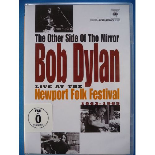 Bob Dylan - The Other Side Of The Mirror : Bob Dylan Live At The Newport Folk Festival 1963-1965