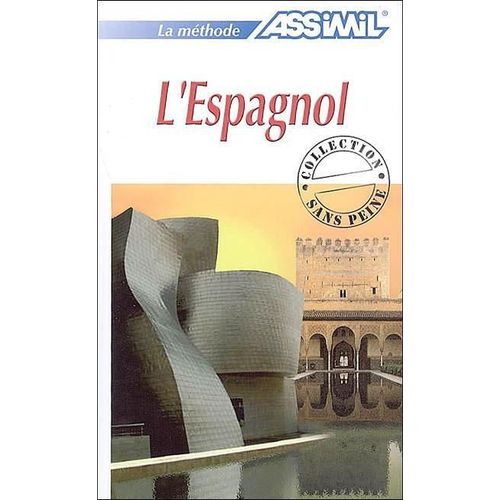 L'espagnol Sans Peine La Méthode Assimil