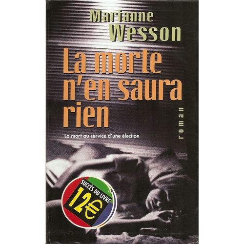 La Morte N'en Saura Rien - Roman