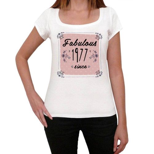 Femme Tee-Shirt Femme Fabuleuse Depuis 1977 - Fabulous Woman Since 1977 - 47 Ans T-Shirt Graphique Idée Cadeau 47e Anniversaire Vintage Année 1977 Nouveauté