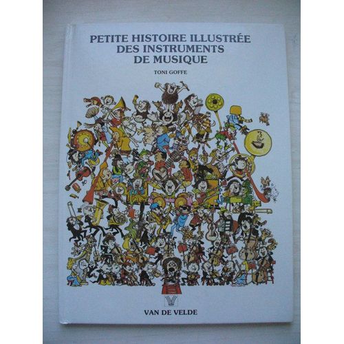 Petite Histoire Illustrée Des Instruments De Musique