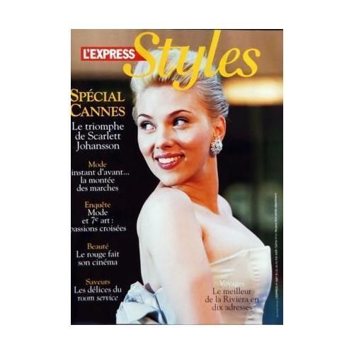 L'express Styles  N° 2967 : Special Cannes Le Triomphe De Scarlett Johansson