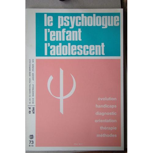Vie Et Action Hors-Série N° 73 : Le Psychologue, L'enfant, L'adolescent