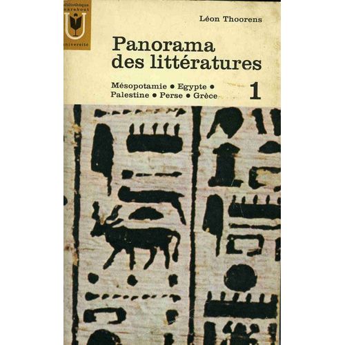 Panorama Des Littératures, N°1 : Mésopotamie, Egypte, Palestine, Perse, Grèce, Par Léon Thoorens