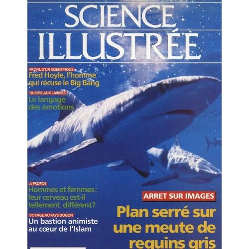 Science Illustrée  N° 9601 : Plan Serré Sur Une Meute De Requins Gris + Un Bastion Animiste Au Coeur De L'islam + Hommes Et Femmes: Leur Cerveau Est-Il Tellement Différent?...