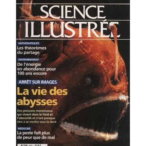 Science Illustrée  N° 9606 : La Vie Des Abysses : Des Poissons Monstrueux Qui Vivent Dans Le Froid Et L'obscurité Et N'ont Presque Rien À Se Mettre Sous La Dent...