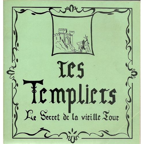 Les Templiers Le Secret De La Vieille Tour