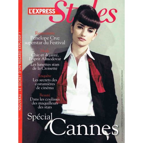 L'express Styles  N° 3029 : Special Cannes Penelope Cruz Superstar Du Festival