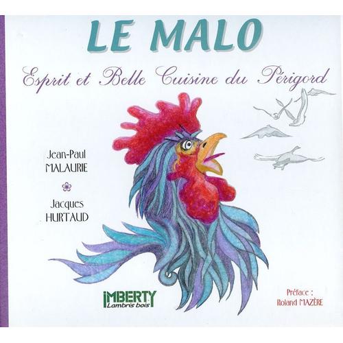 Le Malo - Esprit Et Belle Cuisine Du Périgord