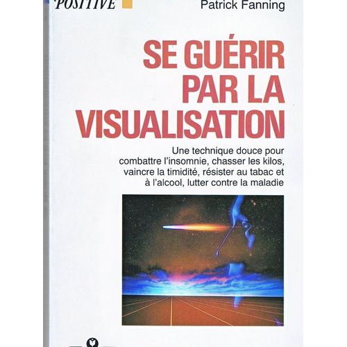 Se Guérir Par La Visualisation