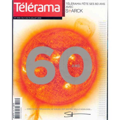 Télérama  N° 3155 : Télérama Fête Ses 60 Ans Avec Philippe Starck - Polaroïd - Wizzz - Télé Publique En Belgique - Festival D'avignon Cadiot Marthaler -