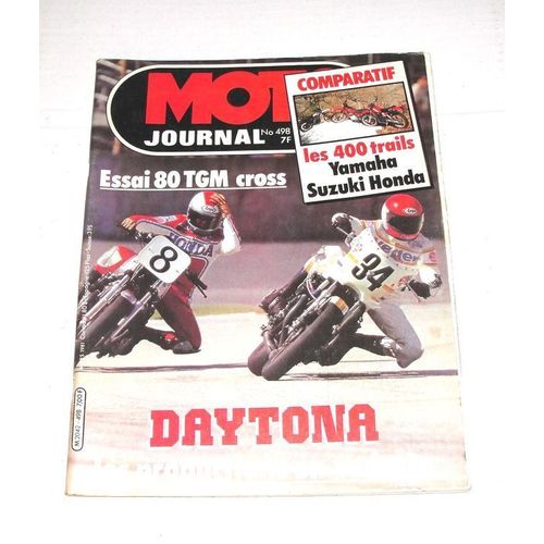 Moto Journal  N° 498 : Essai 80 Tgm Cross;Les 400 Trails Yamaha Susuki Honda; Daytona Les Productions En Vedette