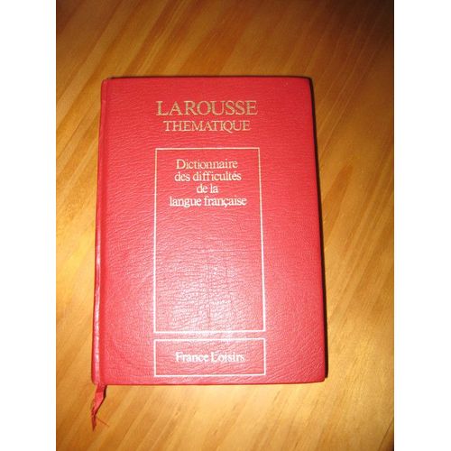 Larousse Thématique Dictionnaire Des Difficultés De La Langue Française