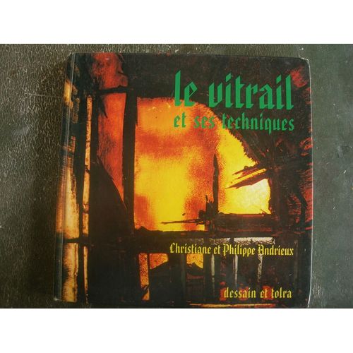 Le Vitrail Et Ses Techniques