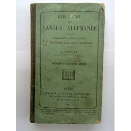 Cours Pratique De Langue Allemande À L'usage De L'enseignement Secondaire Spécial Et Des Écoles Primaires Supérieures - 3ème Et 4ème Années - 1884