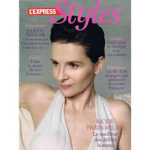 L'express Styles  N° 2952 : Juliette Binoche Je Ne Serais Pas Actrice Toute Ma Vie