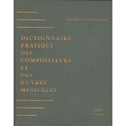 Dictionnaire Pratique Des Compositeurs Et Des Oeuvres Musicales