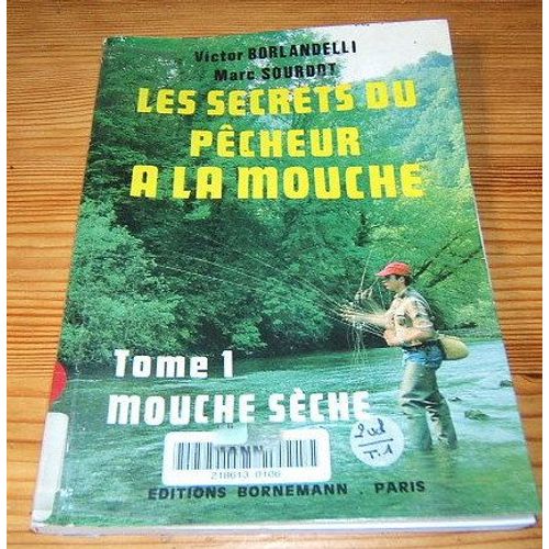 Secrets Du Pecheur A La Mouche - Tome 1