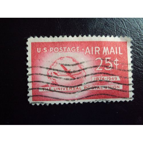 Etats-Unis..U.S.Postage..25 C..Air Mail..1874-1949..The Universal Postal Union..Oblitéré