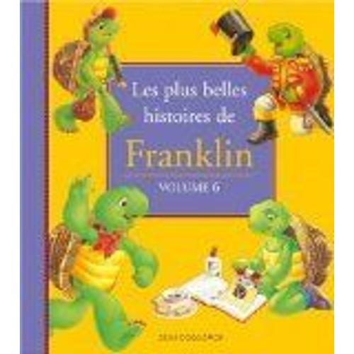 Les Plus Belles Histoires De Franklin -  Volume 6