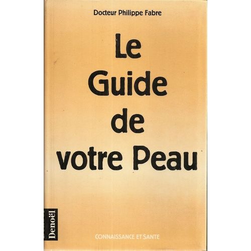 Le Guide De Votre Peau