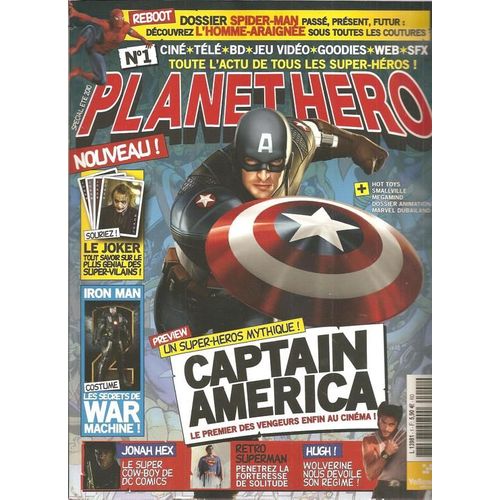 Planet Hero  N° 1 : Dossier Spider-Man / Preview Cinéma : Captain America / Iron Man : Les Secrets De War Machine ! / Le Joker / Jonah Hex / Rétro : Superman / Hugh Grant ( Wolverine )