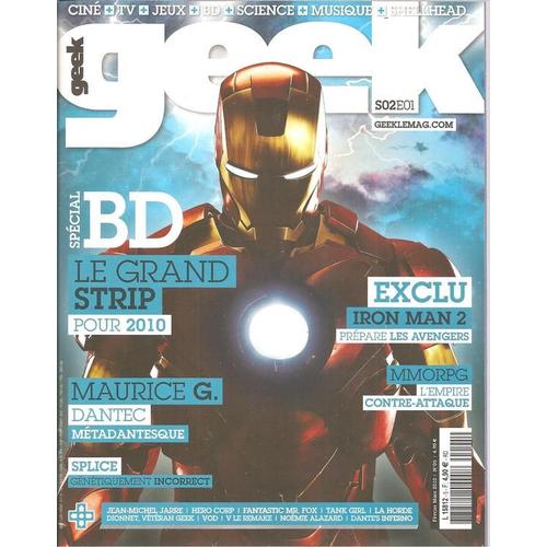Geek  N° 5 : Spécial B.D. / Iron Man 2 / Maurice G. Dantec / Jean-Michel Jarre / Hero Corp / Fantastic Mr. Fox / Tank Girl / La Horde / Dionnet, Vétéran Geek / Vod / V Le Remake / ...