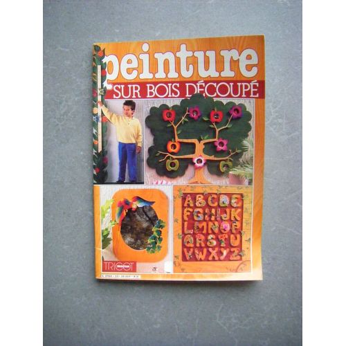 Tricot Sélection  N° 33 : Peinture Sur Bois Découpé