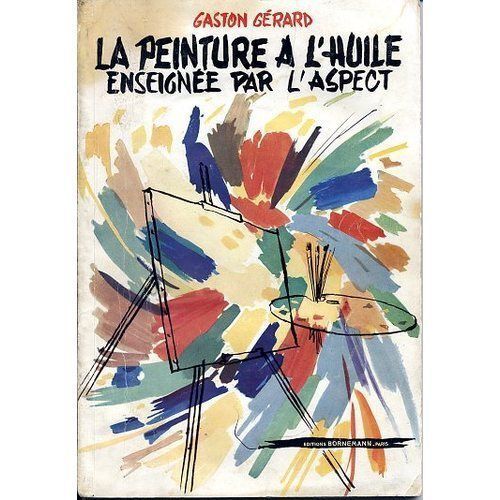 La Peinture À L'huile Enseignée Par L'aspect La Peinture À L'huile Enseignée Par L'aspect