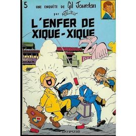 Une Enquete De Gil Jourdan. L'enfer De Xique-Xique