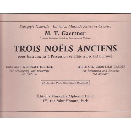 M. T. Gaertner Trois Noëls Anciens Pour Instruments À Percussion Et Flûte À Bec (Ad Libitum)