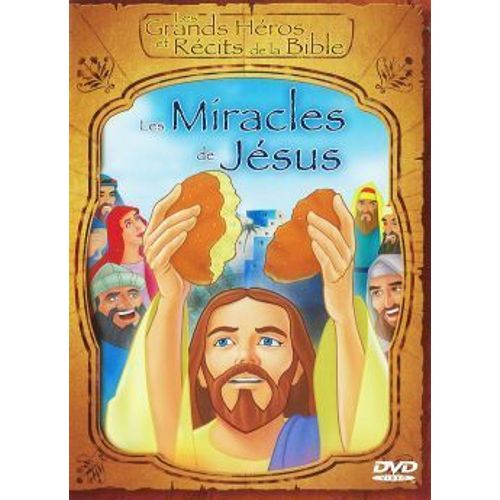 Les Grands Héros Et Récits De La Bible - Les Miracles De Jésus