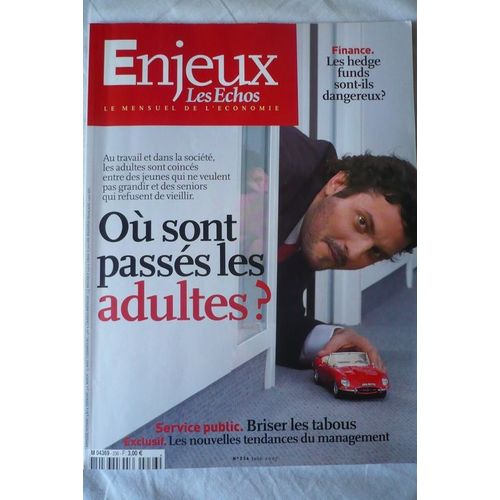 Les Enjeux Les Echos  N° 236 : Où Sont Passés Les Adultes ?