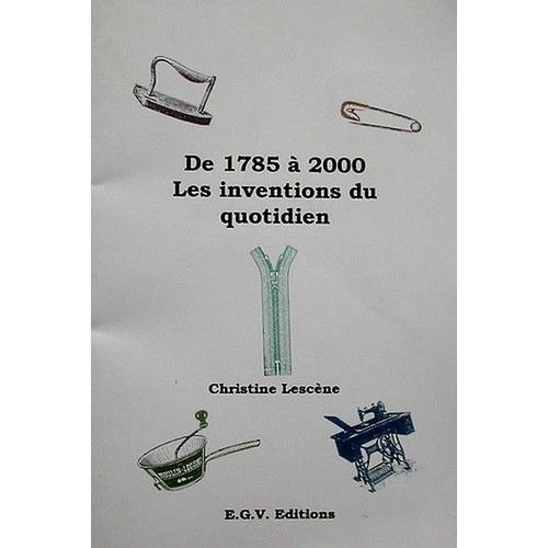De 1785 À 2000, Les Inventions Du Quotidien