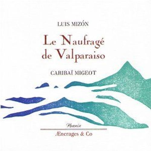 Le Naufragé De Valparaiso