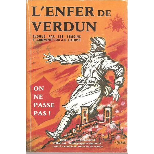 L'enfer De Verdun ( Évoqué Par Les Témoins )